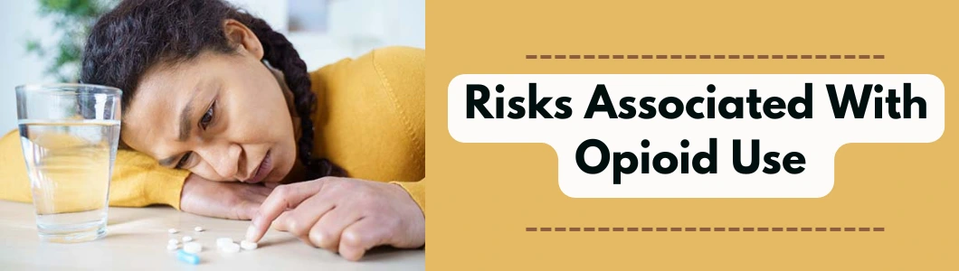 Risks Associated With Opioid Use