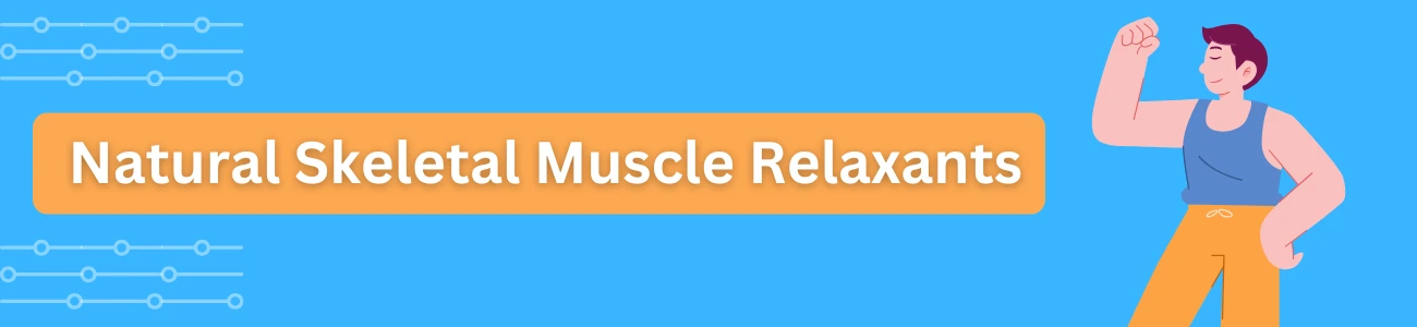 natural-skeletal-muscle-relaxants