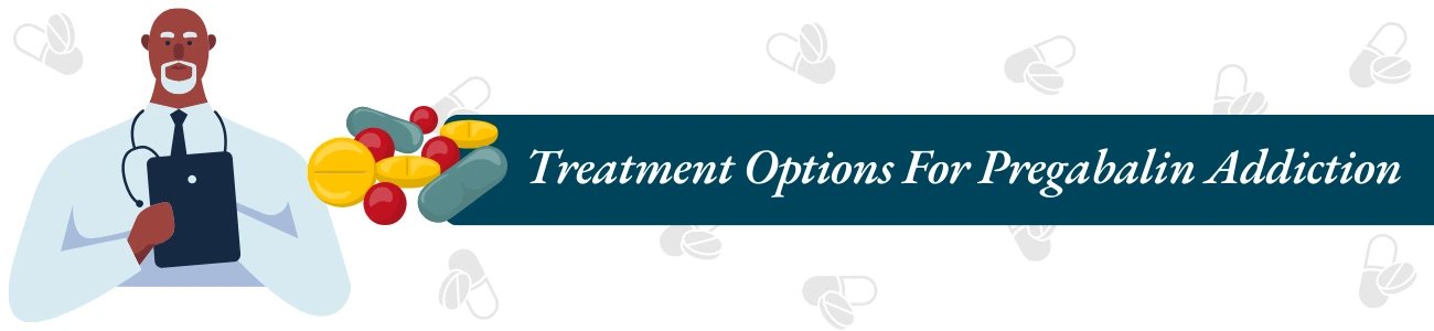 treatment-options-for-pregabalin-addiction